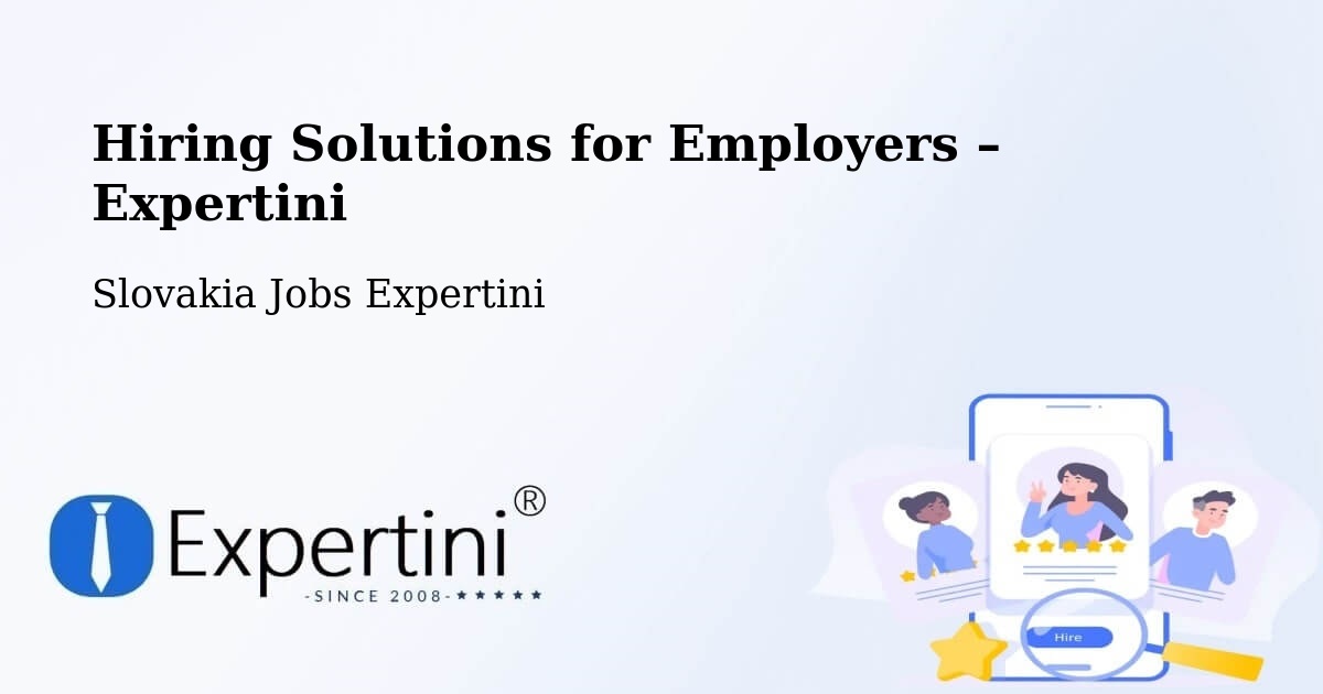 Hiring Solutions for Employers in Senec - Senec, Slovakia Jobs Expertini