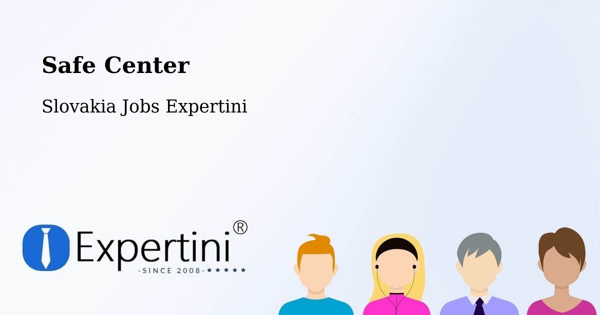 Safety Center – Senec - Slovakia Jobs Expertini